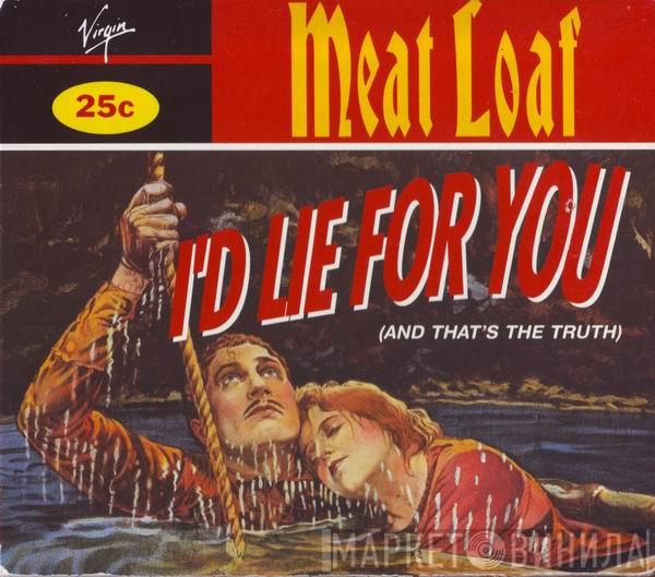 Meat Loaf - I'd Lie For You (And That's The Truth)