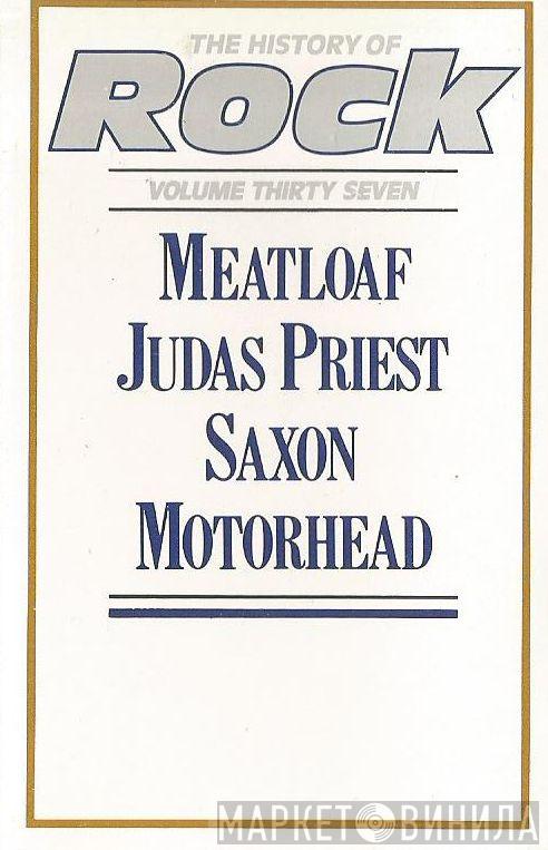 Meat Loaf, Judas Priest, Saxon, Motörhead - The History Of Rock (Volume Thirty Seven)