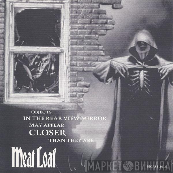  Meat Loaf  - Objects In The Rear View Mirror May Appear Closer Than They Are