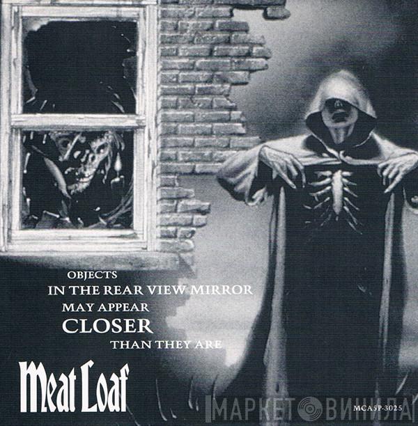  Meat Loaf  - Objects In The Rear View Mirror May Appear Closer Than They Are