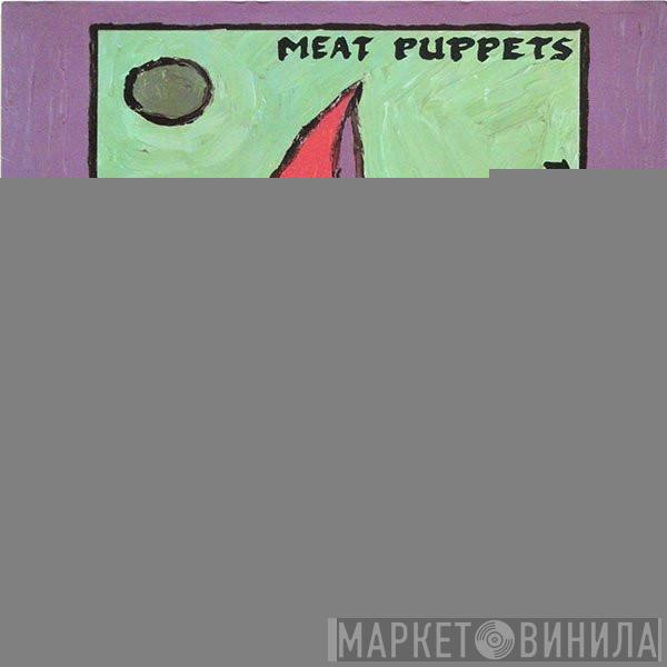  Meat Puppets  - Forbidden Places