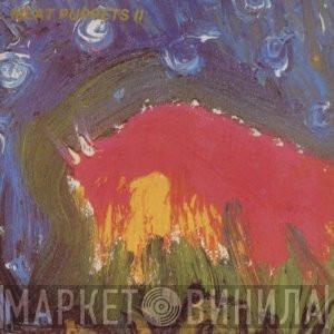  Meat Puppets  - Meat Puppets II