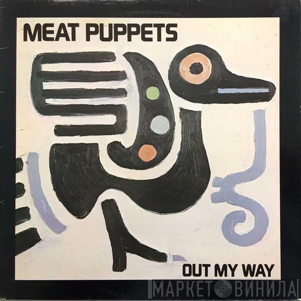 Meat Puppets - Out My Way
