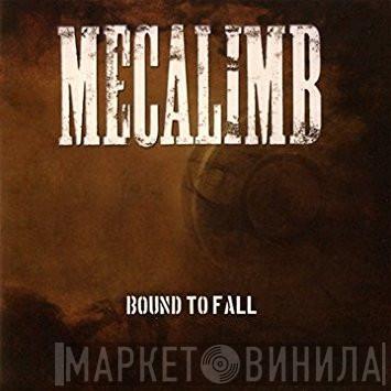 Mecalimb - Bound To Fall