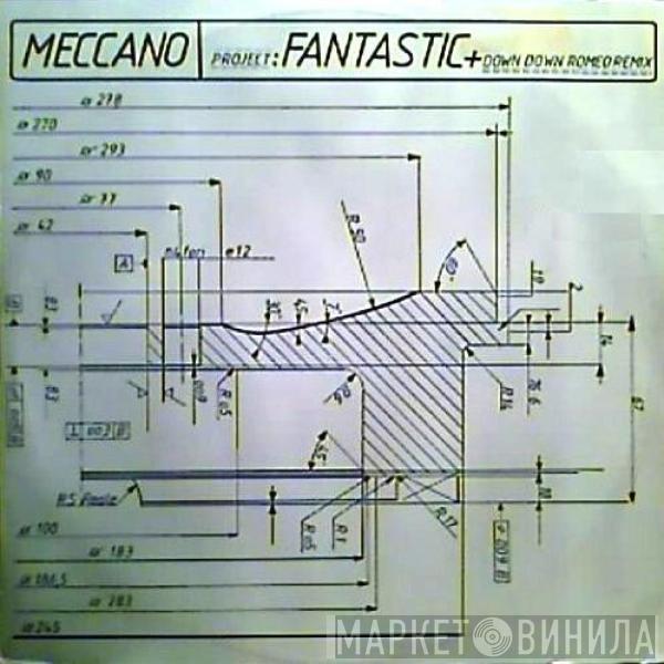 Meccano  - Fantastic / Down Down Romeo (Remix)