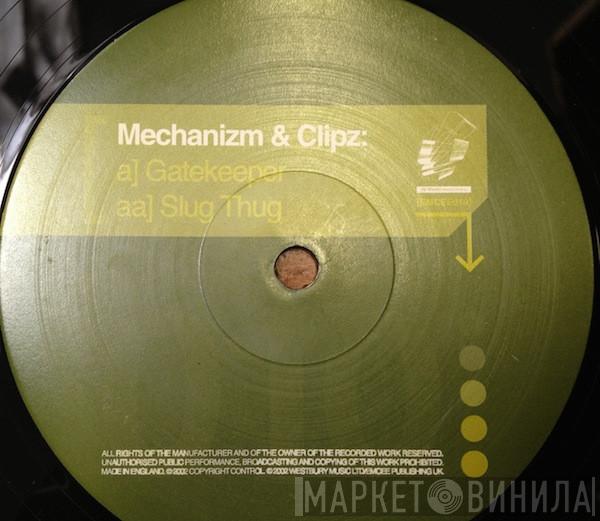Mechanizm, Clipz - Gatekeeper / Slug Thug