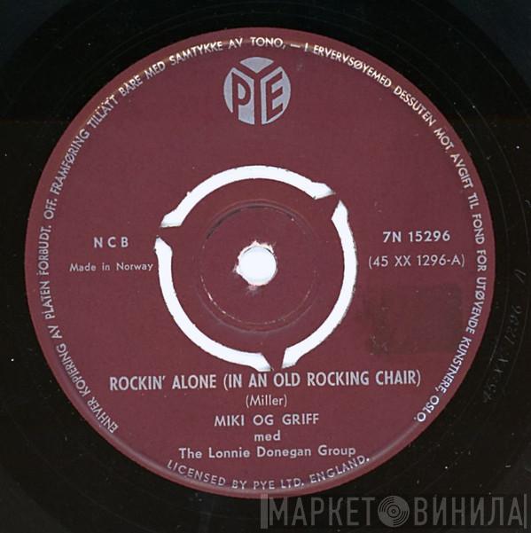 Med Miki & Griff  Lonnie Donegan And His Group  - Rockin' Alone (In An Old Rocking Chair)