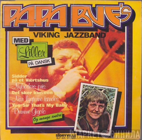 Med Papa Bue's Viking Jazz Band  Bjarne "Liller" Pedersen  - Med Liller På Dansk