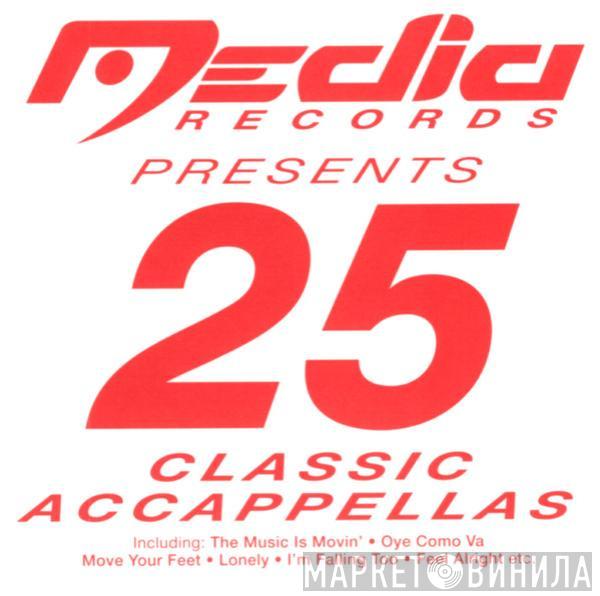  - Media Records Presents 25 Classic Accappellas