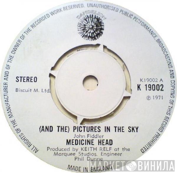 Medicine Head  - (And The) Pictures In The Sky