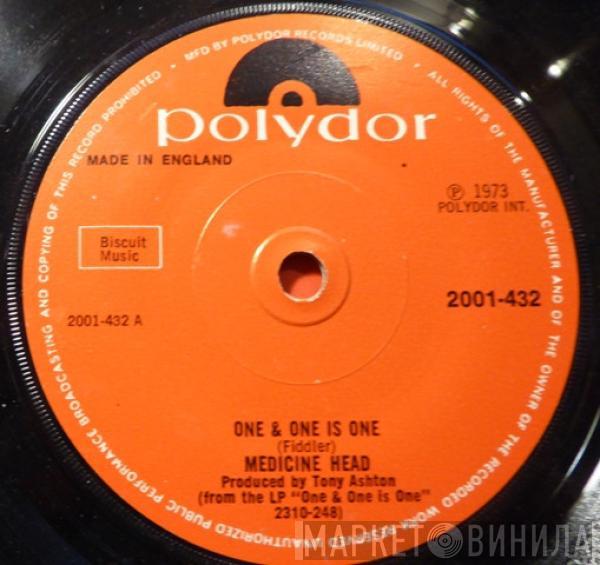Medicine Head  - One & One Is One