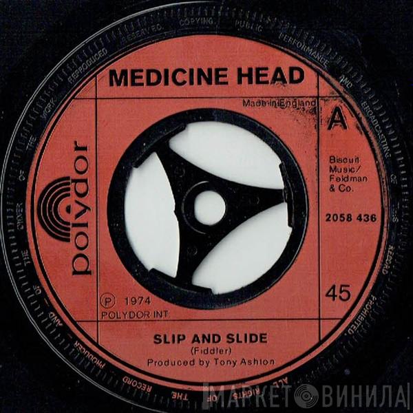 Medicine Head  - Slip And Slide