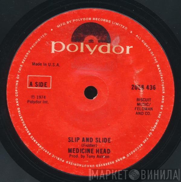 Medicine Head  - Slip And Slide