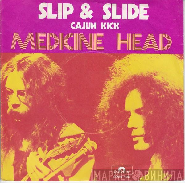  Medicine Head   - Slip And Slide