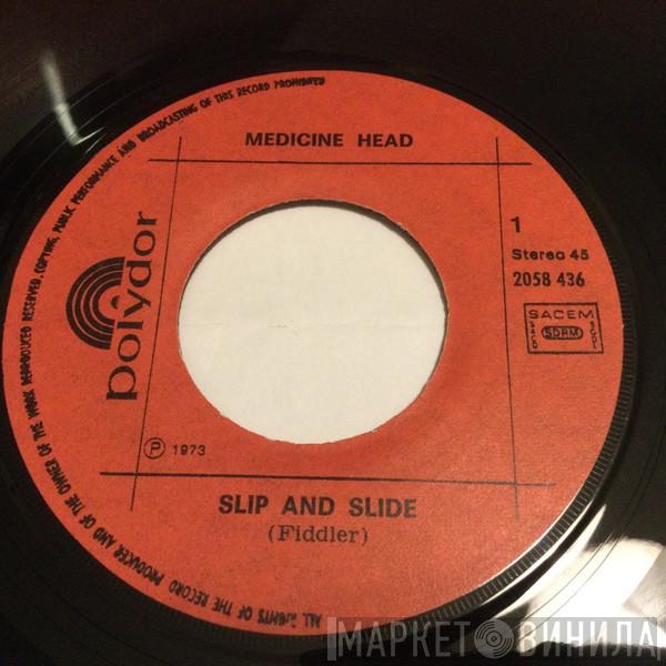  Medicine Head   - Slip And Slide