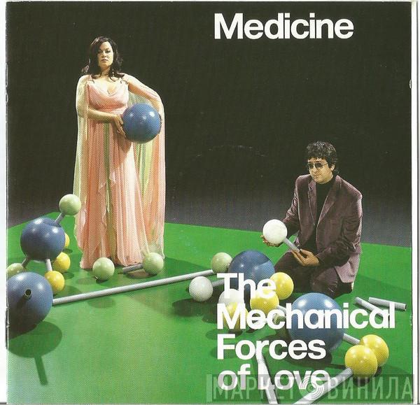 Medicine  - The Mechanical Forces Of Love