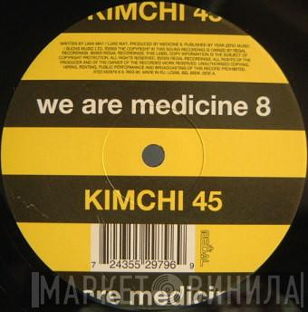  Medicine8  - Kimchi 45