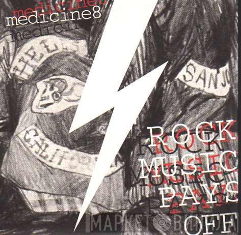 Medicine8 - Rock Music Pays Off