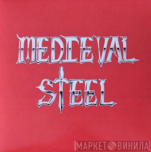 Medieval Steel - Medieval Steel