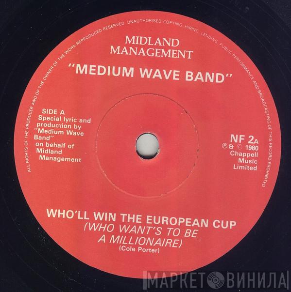 Medium Wave Band - Who'll Win The European Cup (Who Wants To Be A Millionaire)