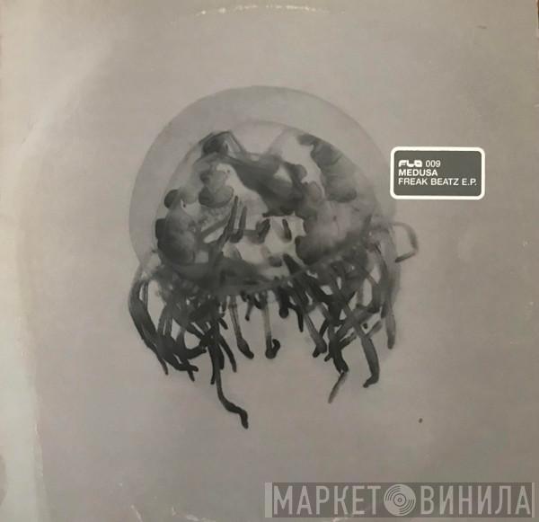 Medusa  - Freak Beatz E.P.