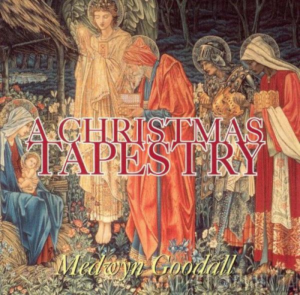 Medwyn Goodall - A Christmas Tapestry
