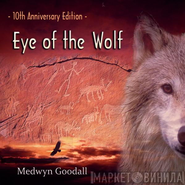  Medwyn Goodall  - Eye Of The Wolf (10th Anniversary Edition)