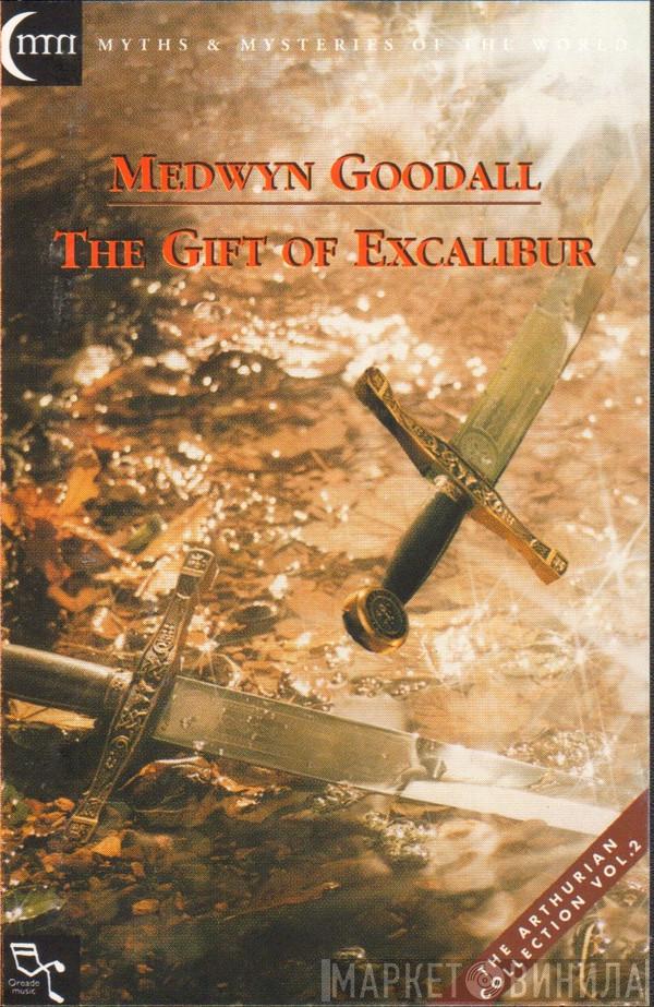  Medwyn Goodall  - The Gift Of Excalibur