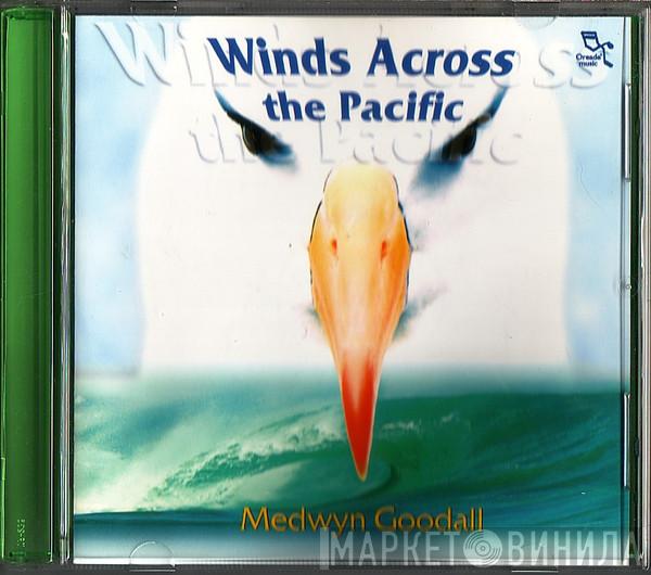  Medwyn Goodall  - Winds Across The Pacific