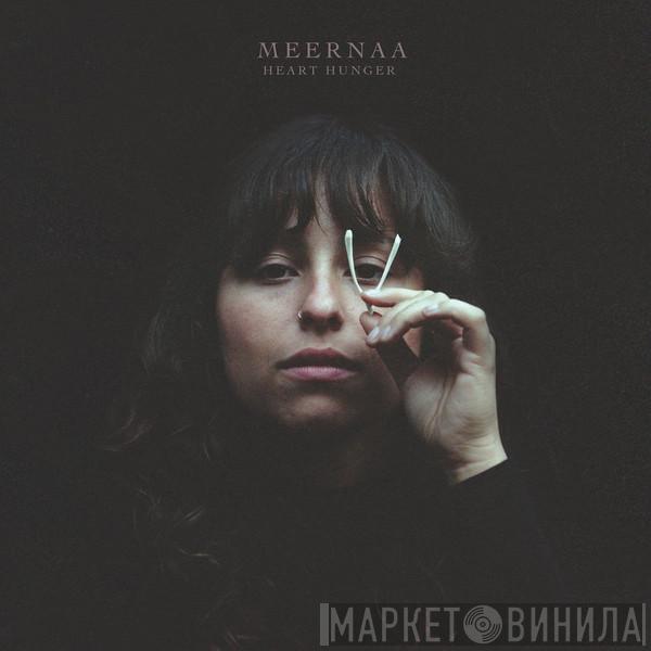 Meernaa - Heart Hunger