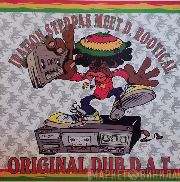 Meet Iration Steppas  Dennis Rootical  - Original Dub D.A.T.