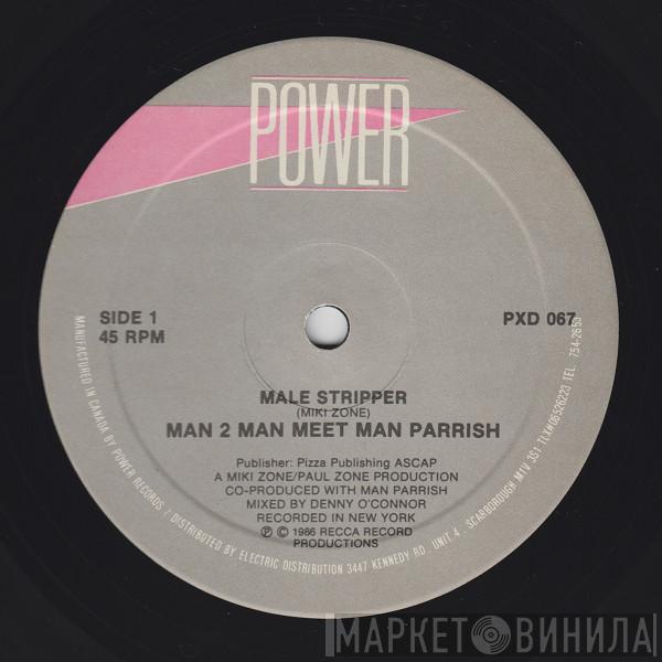 Meet Man 2 Man  Man Parrish  - Male Stripper