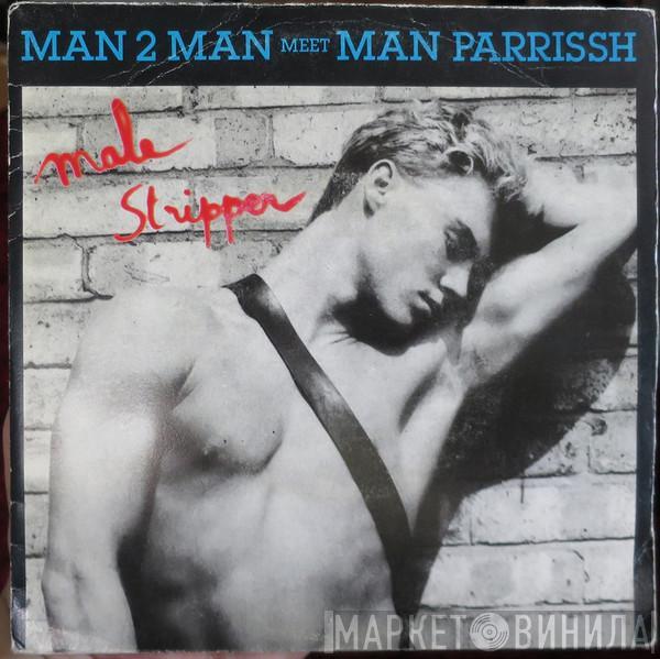 Meet Man 2 Man  Man Parrish  - Male Stripper