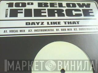 Meets 10° Below  Fierce   - Dayz Like That