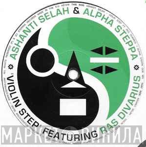 Meets Ashanti Selah ft. Alpha Steppa  Ras Divarius  - Violin Step