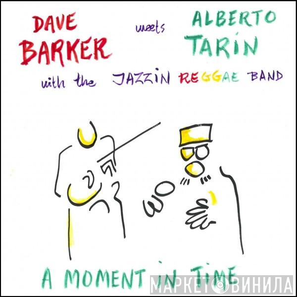 Meets Dave Barker  With Alberto Tarin  The Jazzin Reggae Band  - A Moment In Time