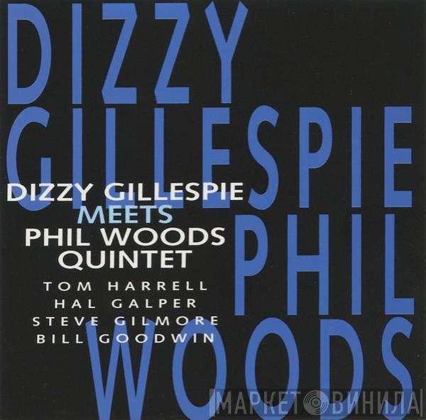 Meets Dizzy Gillespie  The Phil Woods Quintet  - Dizzy Gillespie Meets Phil Woods Quintet