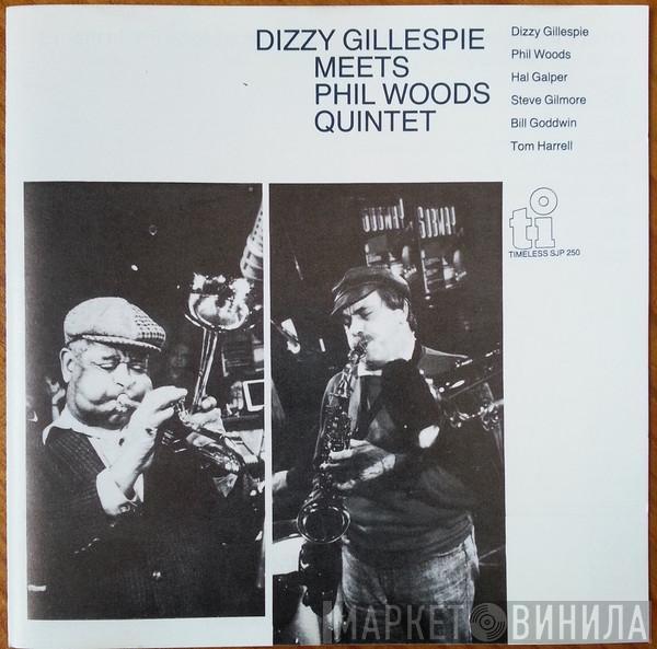 Meets Dizzy Gillespie  The Phil Woods Quintet  - Dizzy Gillespie Meets The Phil Woods Quintet