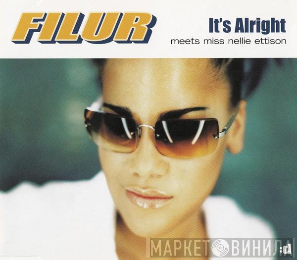 Meets Filur  Nellie Ettison  - It's Alright