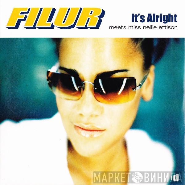Meets Filur  Nellie Ettison  - It's Alright