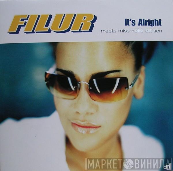 Meets Filur  Nellie Ettison  - It's Alright