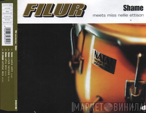 Meets Filur  Nellie Ettison  - Shame