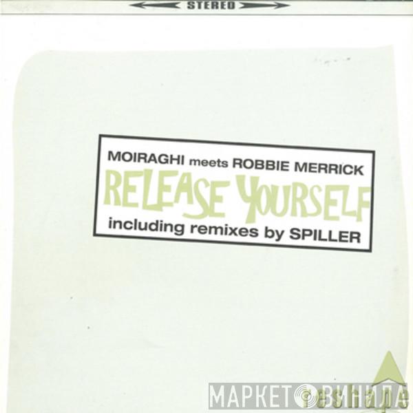 Meets Frank 'O Moiraghi  Robbie Merrick  - Release Yourself