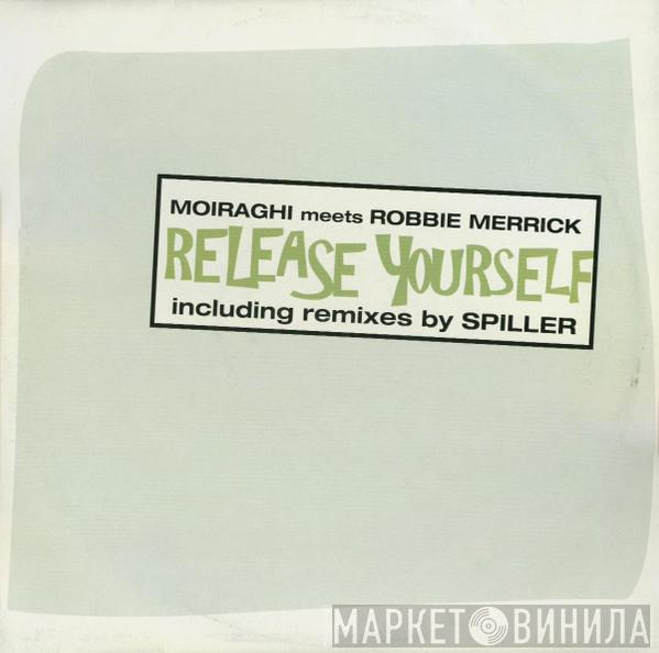 Meets Frank 'O Moiraghi  Robbie Merrick  - Release Yourself