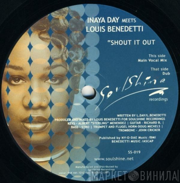 Meets Inaya Day  Louis Benedetti  - Shout It Out