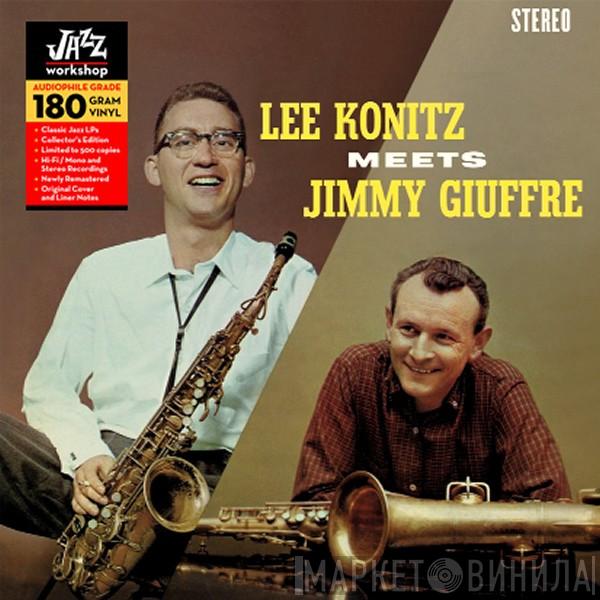 Meets Lee Konitz  Jimmy Giuffre  - Lee Konitz Meets Jimmy Giuffre