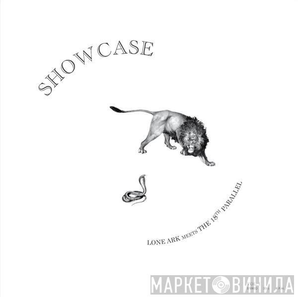 Meets Lone Ark  The 18th Parallel  - Showcase