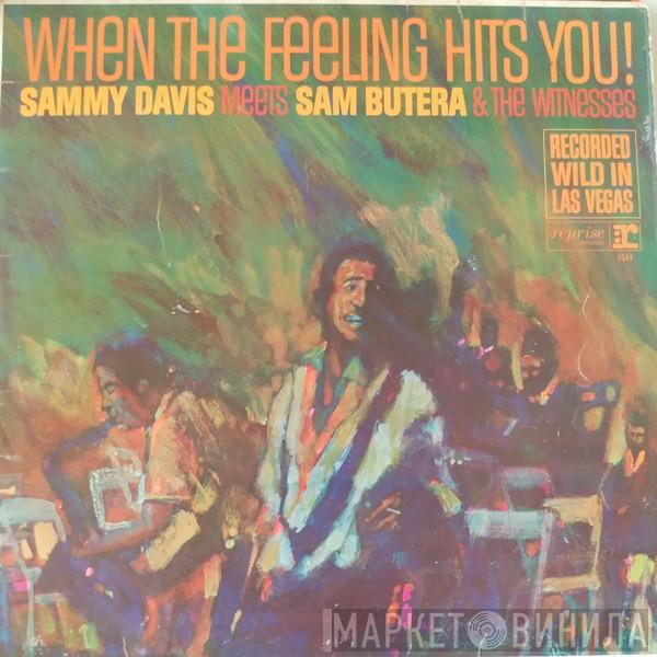Meets Sammy Davis Jr.  Sam Butera And The Witnesses  - When The Feeling Hits You