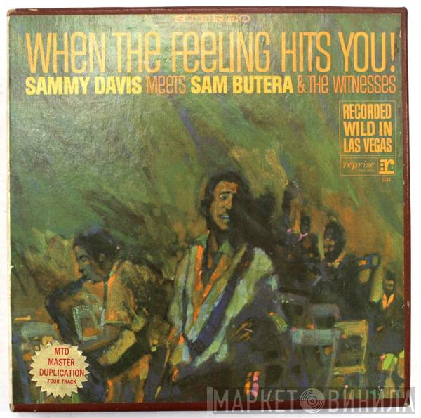 Meets Sammy Davis Jr.  Sam Butera And The Witnesses  - When The Feeling Hits You!