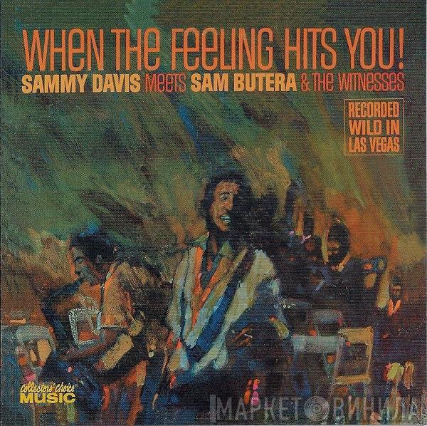 Meets Sammy Davis Jr.  Sam Butera And The Witnesses  - When The Feeling Hits You